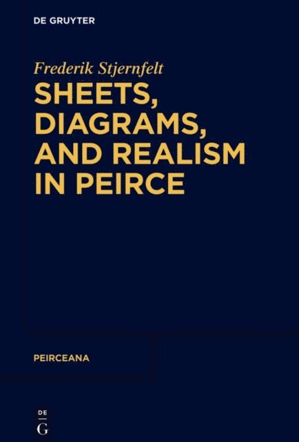 Frederik Stjernfelt - Sheets, Diagrams, and Realism in Peirce, E-bok