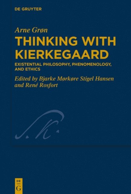 Arne Gron, Rene Rosfort, Bjarke Morkore Stigel Hansen - Thinking with Kierkegaard, E-bok