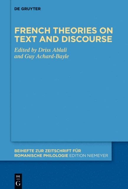 Guy Achard-Bayle, Driss Ablali - French theories on text and discourse, E-bok