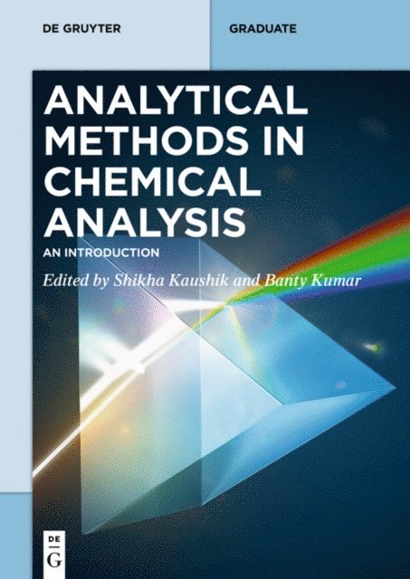 Banty Kumar, Shikha Kaushik - Analytical Methods in Chemical Analysis, E-bok