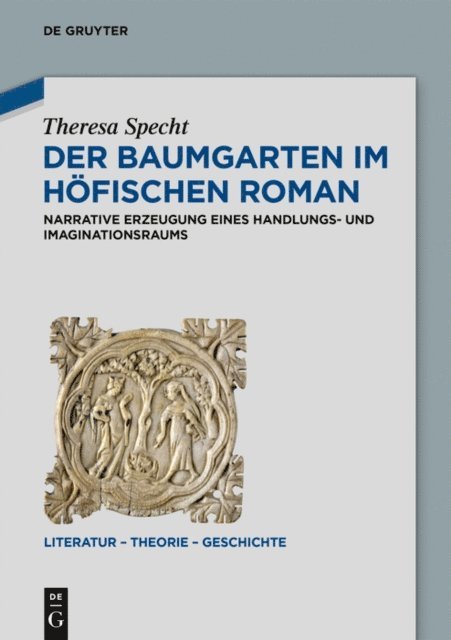 Theresa Specht - Der Baumgarten im höfischen Roman, E-bok