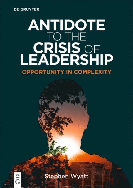 Stephen Wyatt - Antidote to the Crisis of Leadership, E-bok