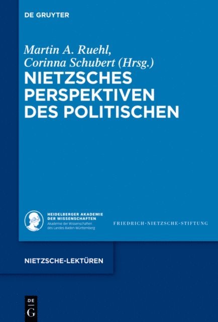 Corinna Schubert, Martin A. Ruehl - Nietzsches Perspektiven des Politischen, E-bok