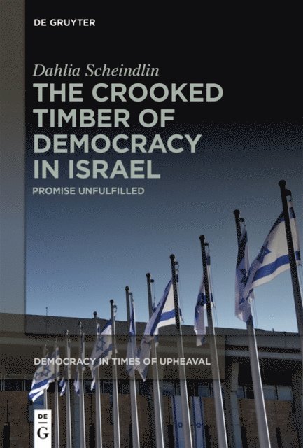 Dahlia Scheindlin - Crooked Timber of Democracy in Israel, E-bok