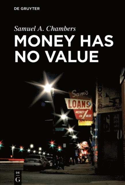 Samuel A. Chambers - Money Has No Value, E-bok