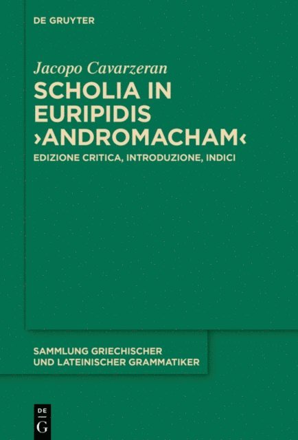 Jacopo Cavarzeran - Scholia in Euripidis ›Andromacham‹, E-bok