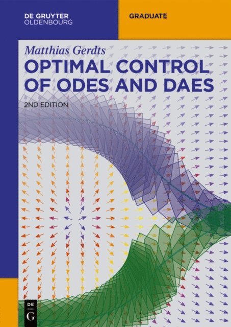 Matthias Gerdts - Optimal Control of ODEs and DAEs, E-bok