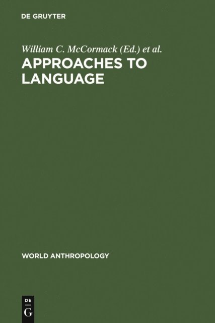 Stephen A. Wurm, William C. McCormack - Approaches to Language, E-bok