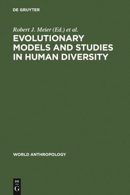 Fathi Abdel-Hameed, Charlotte M. Otten, Robert J. Meier - Evolutionary Models and Studies in Human Diversity, E-bok