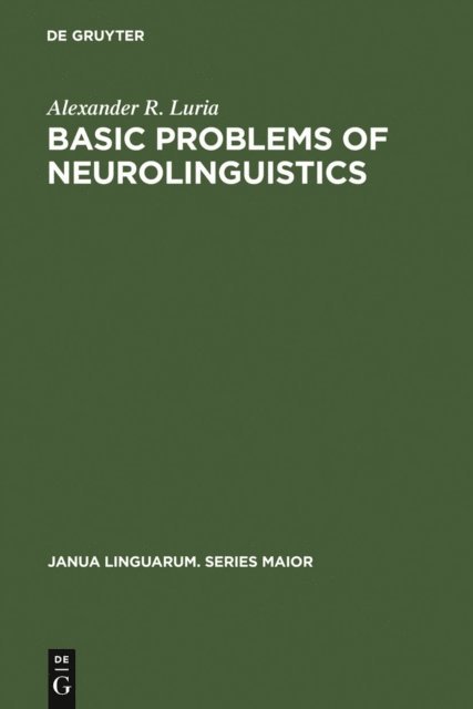 Alexander R. Luria - Basic Problems of Neurolinguistics, E-bok