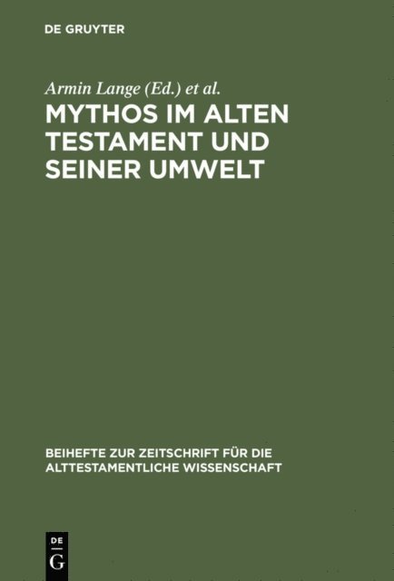 Diethard Romheld, Hermann Lichtenberger, Armin Lange - Mythos im Alten Testament und seiner Umwelt, E-bok