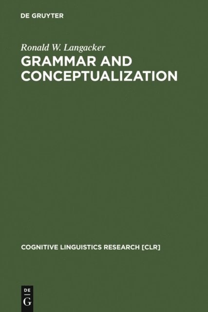 Ronald W. Langacker - Grammar and Conceptualization, E-bok