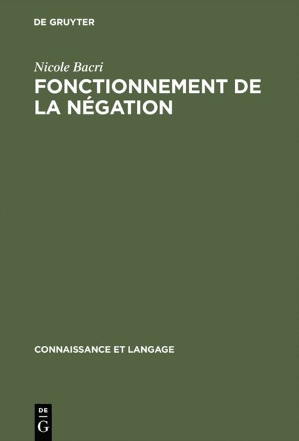 Nicole Bacri - Fonctionnement de la négation, E-bok