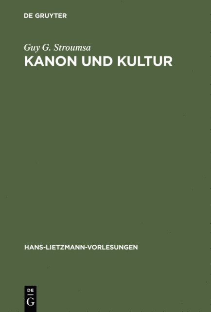 Guy G. Stroumsa - Kanon und Kultur, E-bok