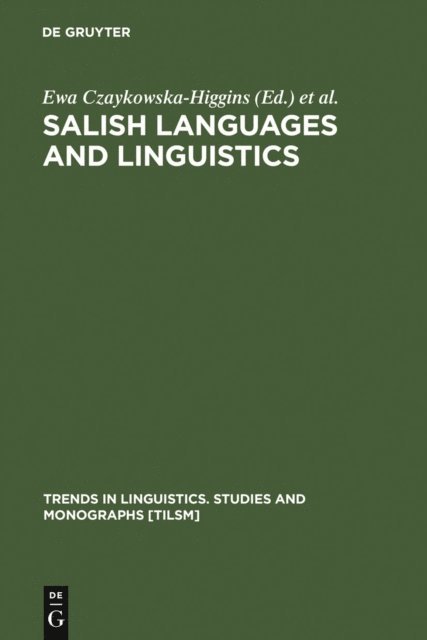 M. Dale Kinkade, Ewa Czaykowska-Higgins - Salish Languages and Linguistics, E-bok