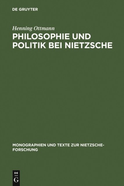 Henning Ottmann - Philosophie und Politik bei Nietzsche, E-bok