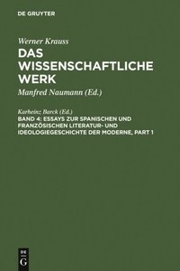 Essays zur spanischen und französischen Literatur- und Ideologiegeschichte der Moderne