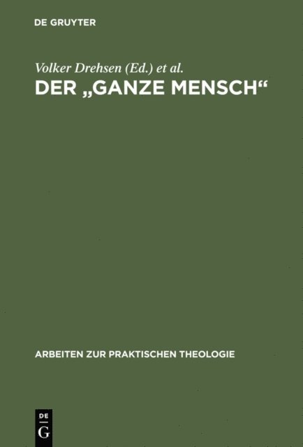 Wolfgang Steck, Reinhard Schmidt-Rost, Dieter Henke, Volker Drehsen - Der "ganze Mensch", E-bok