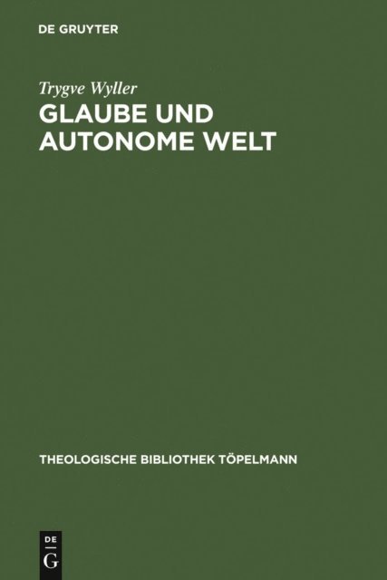 Trygve Wyller - Glaube und autonome Welt, E-bok