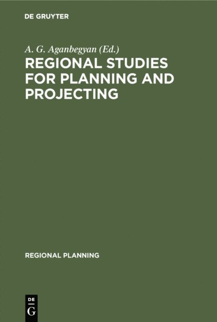 A. G. Aganbegyan - Regional Studies for Planning and Projecting, E-bok