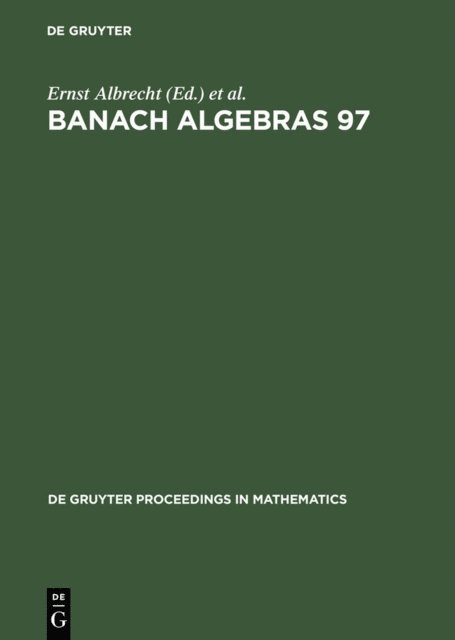 Martin Mathieu, Ernst Albrecht - Banach Algebras 97, E-bok