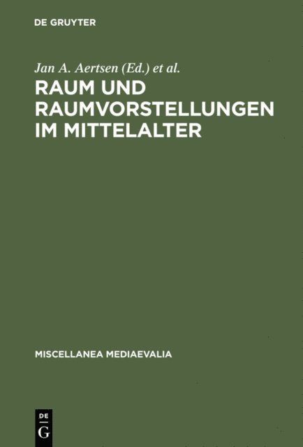 Andreas Speer, Jan A. Aertsen - Raum und Raumvorstellungen im Mittelalter, E-bok