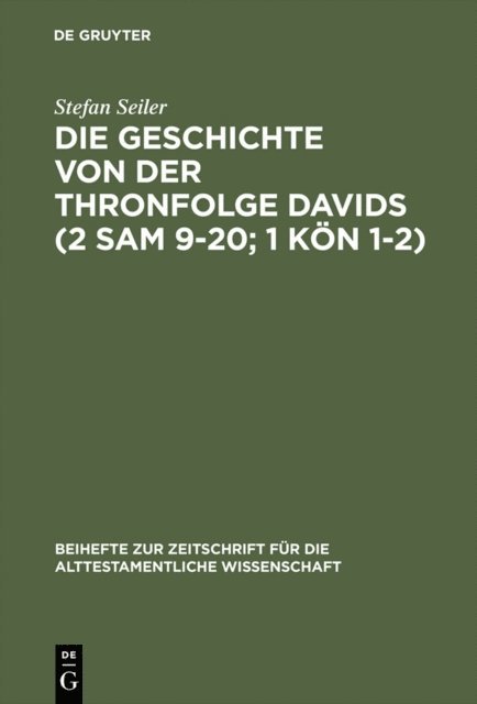 Stefan Seiler - Die Geschichte von der Thronfolge Davids (2 Sam 9–20; 1 Kön 1–2), E-bok