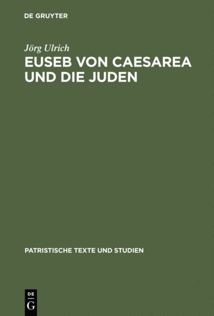 Jorg Ulrich - Euseb von Caesarea und die Juden, E-bok