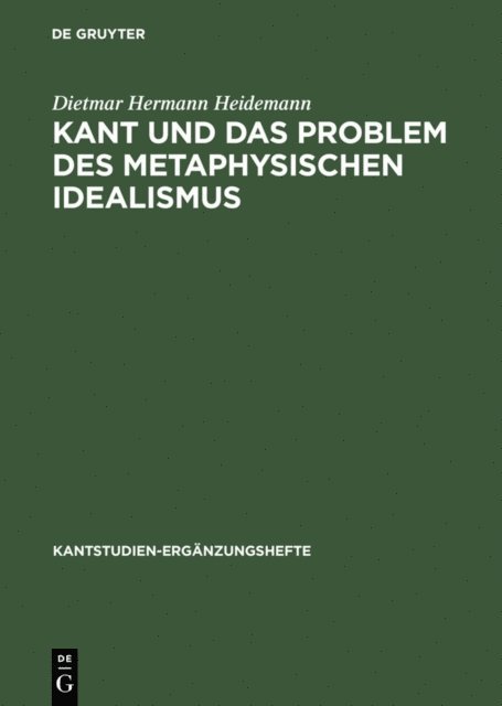 Dietmar Hermann Heidemann - Kant und das Problem des metaphysischen Idealismus, E-bok