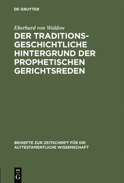 Eberhard von Waldow - Der traditionsgeschichtliche Hintergrund der prophetischen Gerichtsreden, E-bok