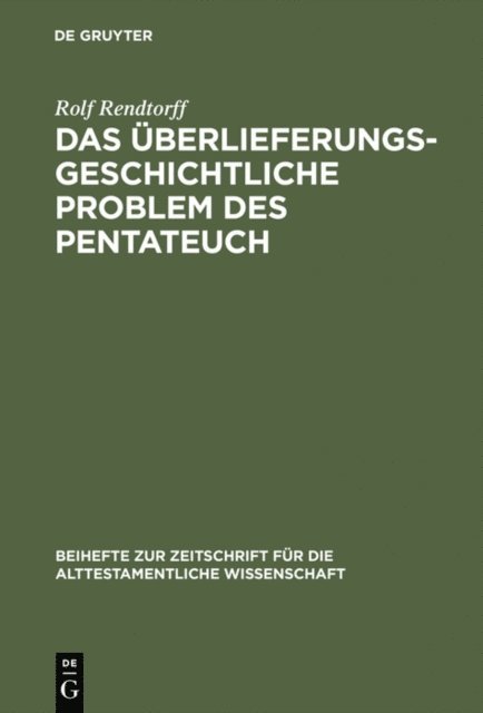 Rolf Rendtorff - Das überlieferungsgeschichtliche Problem des Pentateuch, E-bok