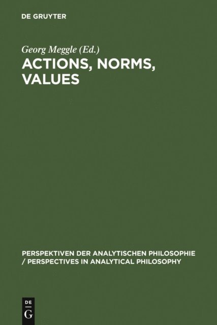 Georg Meggle - Actions, Norms, Values, E-bok