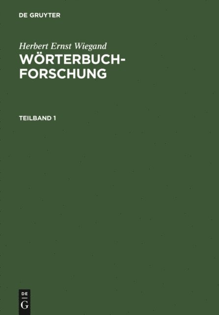 Herbert Ernst Wiegand - Herbert Ernst Wiegand: Wörterbuchforschung. Teilband 1, E-bok