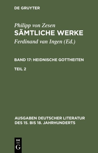 Philipp von Zesen, Ferdinand van Ingen - Die Heidnischen Gottheiten. Zweiter Teil, E-bok