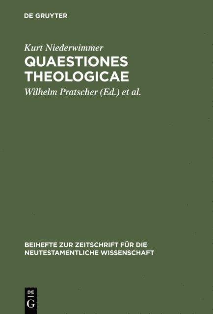 Kurt Niederwimmer, Markus Ohler, Wilhelm Pratscher - Quaestiones theologicae, E-bok