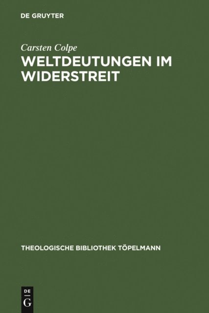 Carsten Colpe - Weltdeutungen im Widerstreit, E-bok
