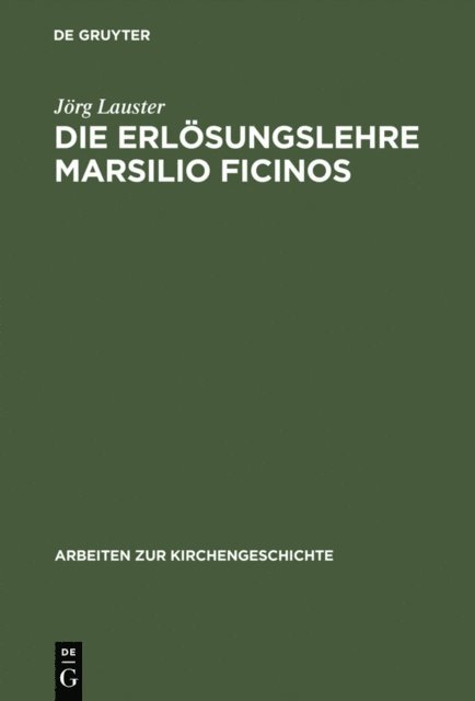 Jorg Lauster - Die Erlösungslehre Marsilio Ficinos, E-bok