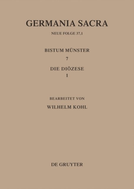 Wilhelm Kohl - Die Bistümer der Kirchenprovinz Köln. Das Bistum Münster 7,1: Die Diözese, E-bok