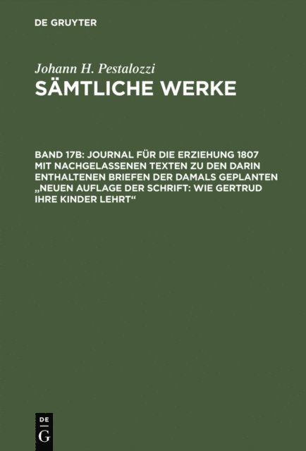 Stefan Graber - Journal für die Erziehung 1807 mit nachgelassenen Texten zu den darin enthaltenen Briefen der damals geplanten "Neuen Auflage der Schrift: Wie Gertrud ihre Kinder lehrt", E-bok