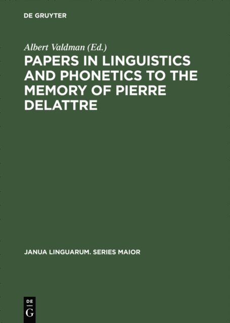 Albert Valdman - Papers in Linguistics and Phonetics to the Memory of Pierre Delattre, E-bok