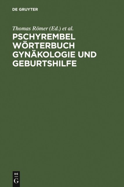Peter-Ulrich Haders, Wolfgang Straube, Thomas Romer - Pschyrembel Wörterbuch Gynäkologie und Geburtshilfe, E-bok