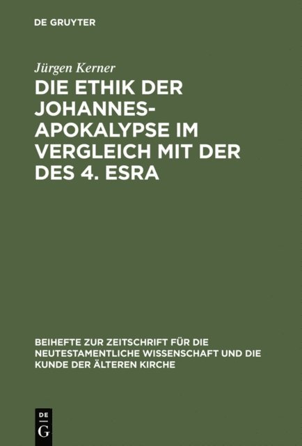 Jurgen Kerner - Die Ethik der Johannes-Apokalypse im Vergleich mit der des 4. Esra, E-bok