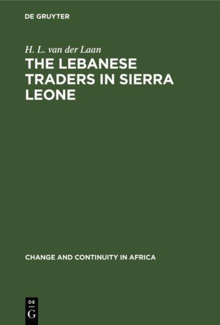 H. L. van der Laan - Lebanese Traders in Sierra Leone, E-bok