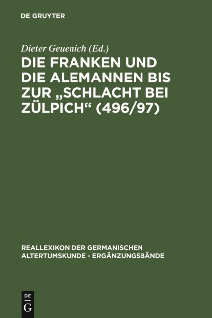 Dieter Geuenich - Die Franken und die Alemannen bis zur "Schlacht bei Zülpich" (496/97), E-bok