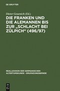 Die Franken und die Alemannen bis zur &quote;Schlacht bei Zulpich&quote; (496/97)