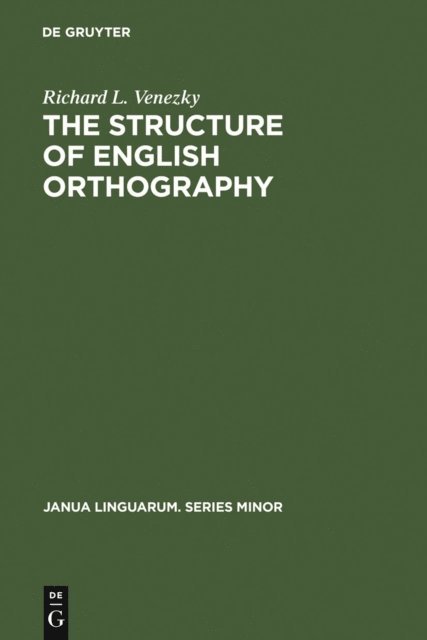 Richard L. Venezky - Structure of English Orthography, E-bok
