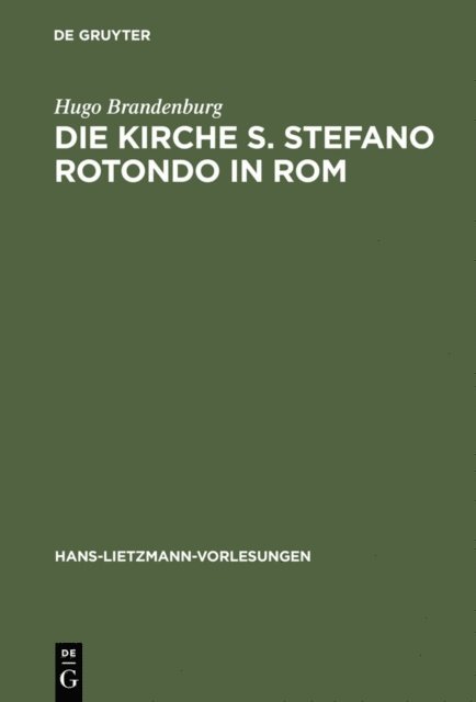 Hugo Brandenburg - Die Kirche S. Stefano Rotondo in Rom, E-bok