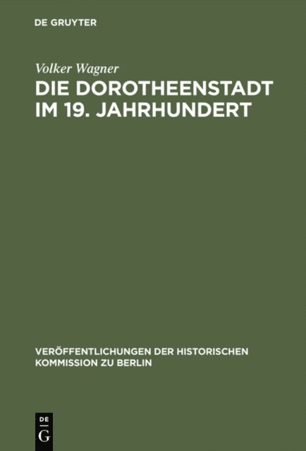 Volker Wagner - Die Dorotheenstadt im 19. Jahrhundert, E-bok