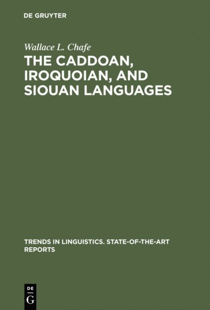 Wallace L. Chafe - Caddoan, Iroquoian, and Siouan Languages, E-bok