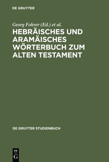 Gunther Wanke, Jochen Vollmer, Friedrich Huber, Hans Werner Hoffmann, Georg Fohrer - Hebräisches und aramäisches Wörterbuch zum Alten Testament, E-bok